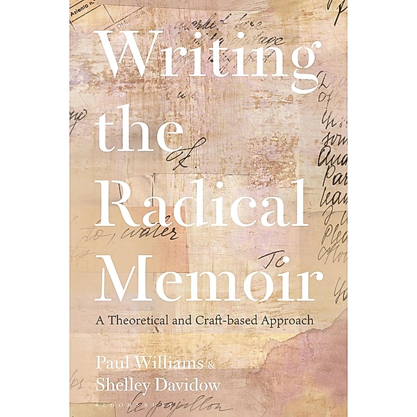 Writing the Radical Memoir, Paul Williams, Shelley Davidow