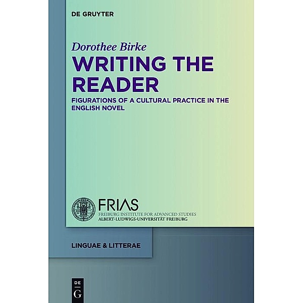 Writing the Reader / linguae & litterae Bd.59, Dorothee Birke