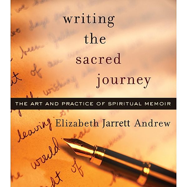 Writing The Sacred Journey, Elizabeth Jarrett Andrew