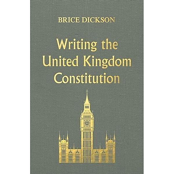 Writing the United Kingdom Constitution / Pocket Politics, Brice Dickson