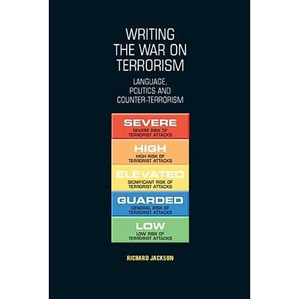 Writing the war on terrorism / New Approaches to Conflict Analysis, Richard Jackson