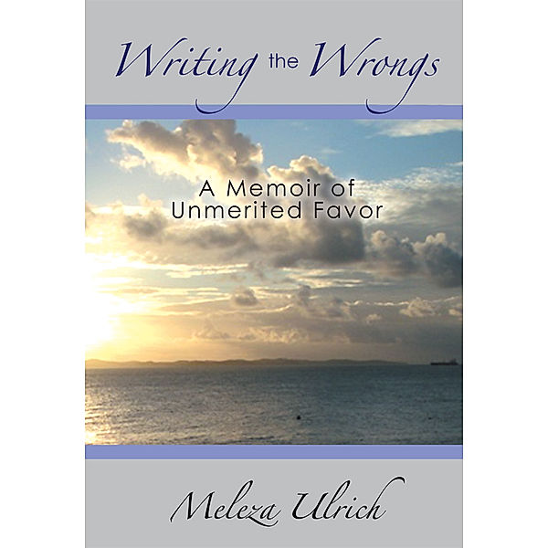 Writing the Wrongs, Meleza Ulrich