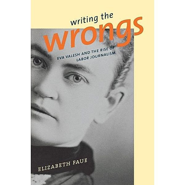 Writing the Wrongs, Elizabeth Faue