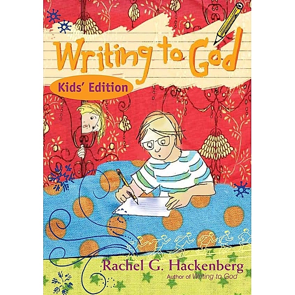Writing to God: Kids' Edition, Rachel G. Hackenberg