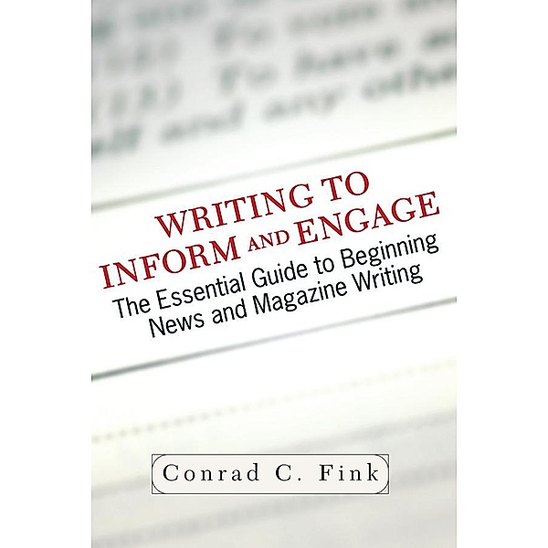 Writing To Inform And Engage, Conrad C. Fink