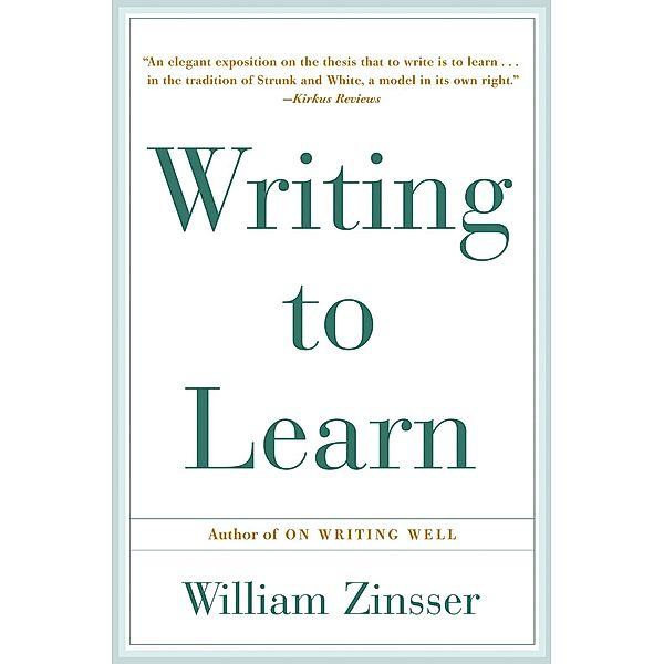 Writing to Learn, William Zinsser