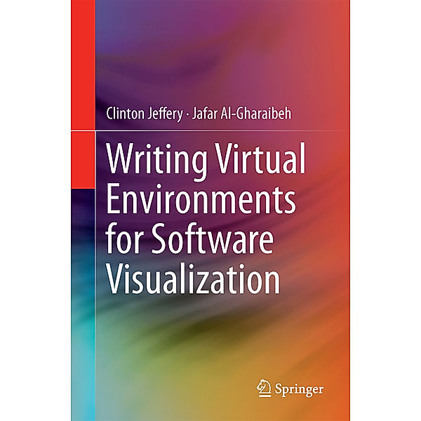 Writing Virtual Environments for Software Visualization, Clinton Jeffery, Jafar Al-Gharaibeh