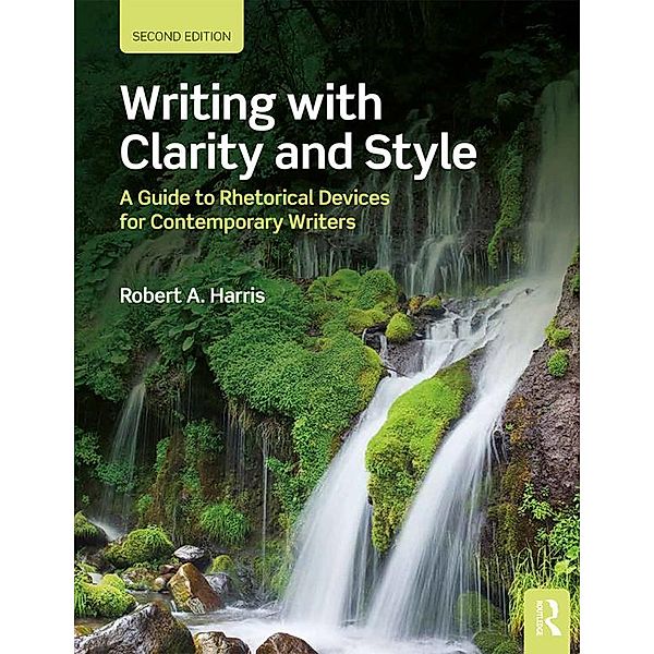 Writing with Clarity and Style, Robert A. Harris