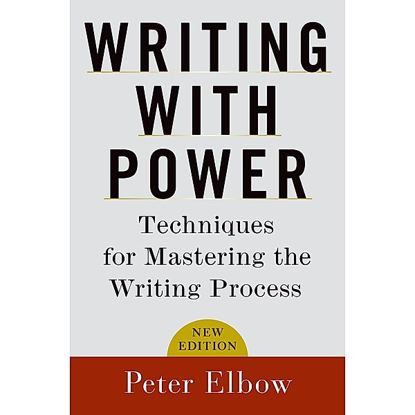 Writing With Power, Peter Elbow