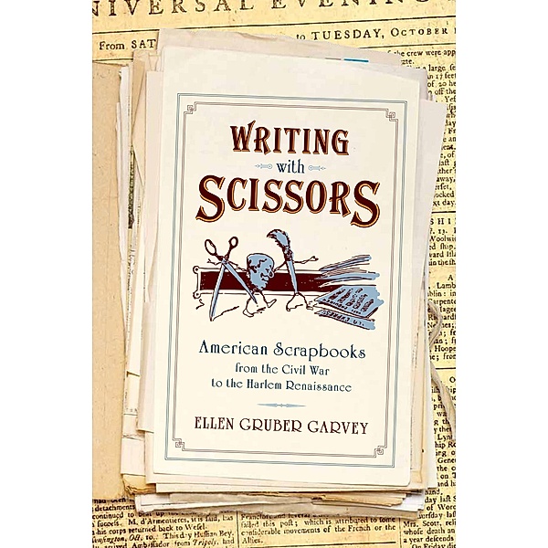 Writing with Scissors, Ellen Gruber Garvey