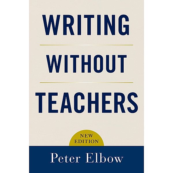 Writing without Teachers, Peter Elbow