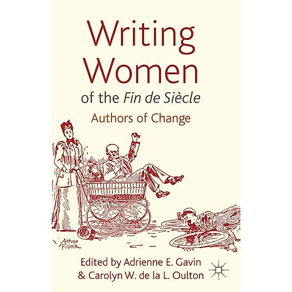 Writing Women of the Fin de Siècle, Adrienne E. Gavin, Carolyn Oulton