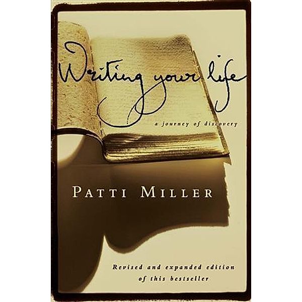 Writing Your Life, Patti Miller