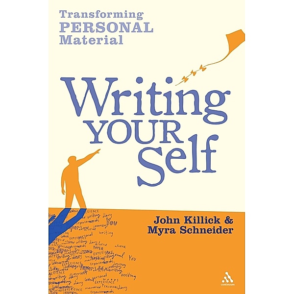 Writing Your Self, Myra Schneider, John Killick