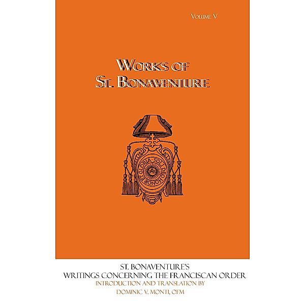 Writings Concerning the Franciscan Order, Dominic V. Monti