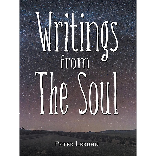 Writings from the Soul, Peter Lebuhn