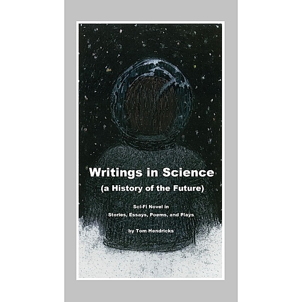 Writings in Science, Tom Hendricks