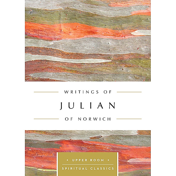 Writings of Julian of Norwich (Annotated)