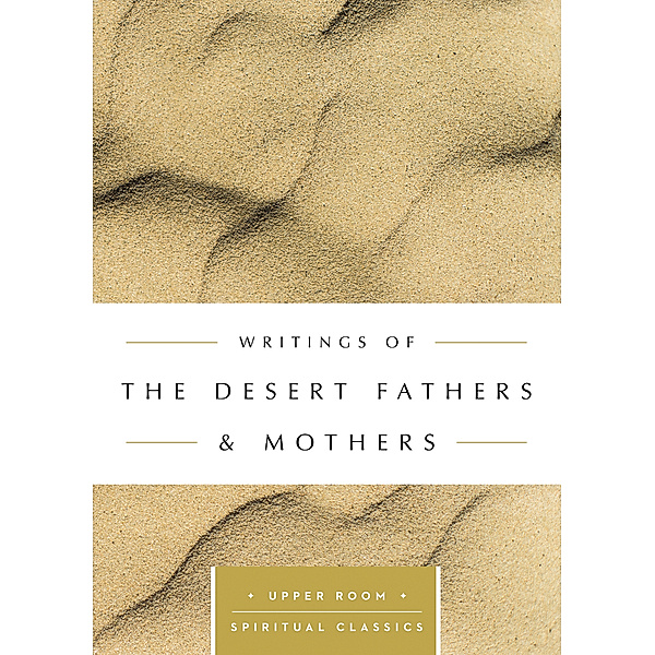 Writings of the Desert Fathers & Mothers (Annotated)