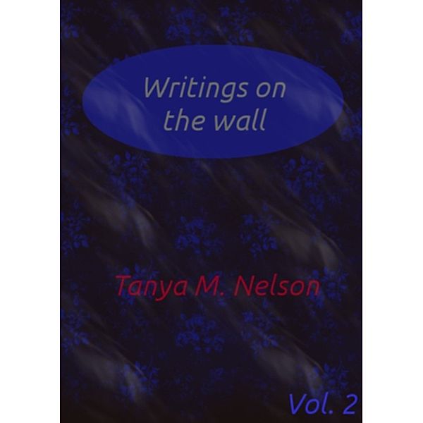 Writings on the Wall, Tanya Nelson