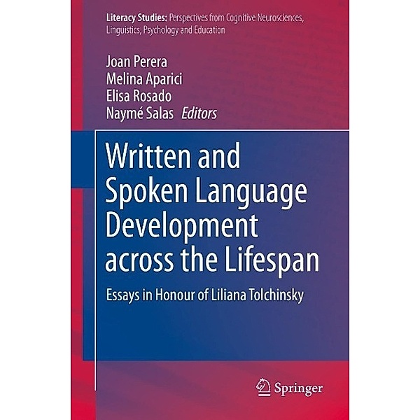 Written and Spoken Language Development across the Lifespan / Literacy Studies Bd.11