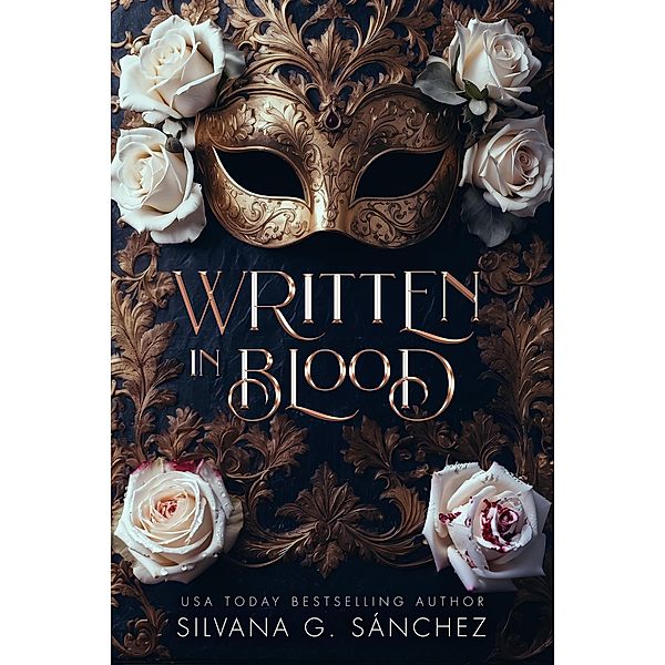 Written in Blood (The Unnatural Brethren, #1) / The Unnatural Brethren, Silvana G. Sánchez