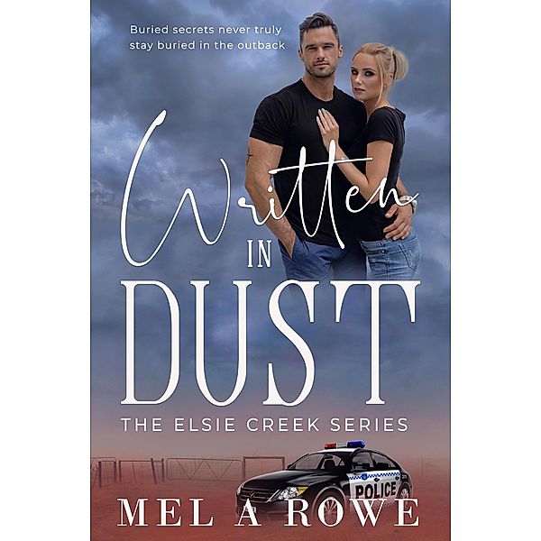 Written in DUST (Elsie Creek Series, #7) / Elsie Creek Series, Mel A Rowe