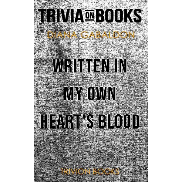 Written in My Own Heart's Blood by Diana Gabaldon (Trivia-On-Books), Trivion Books