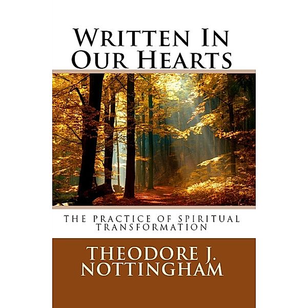 Written in Our Hearts, Theodore J. Nottingham