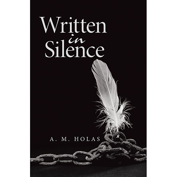 Written in Silence, A. M. Holas