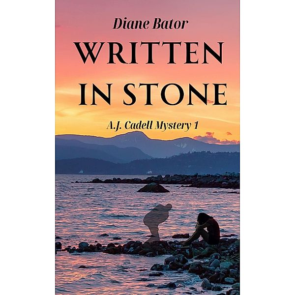 Written in Stone (A.J. Cadell Mystery, #1) / A.J. Cadell Mystery, Diane Bator