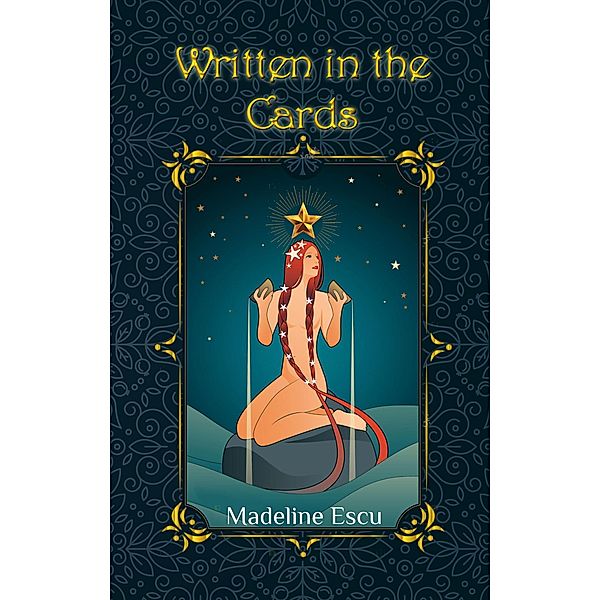 Written In The Cards, Madeline Escu