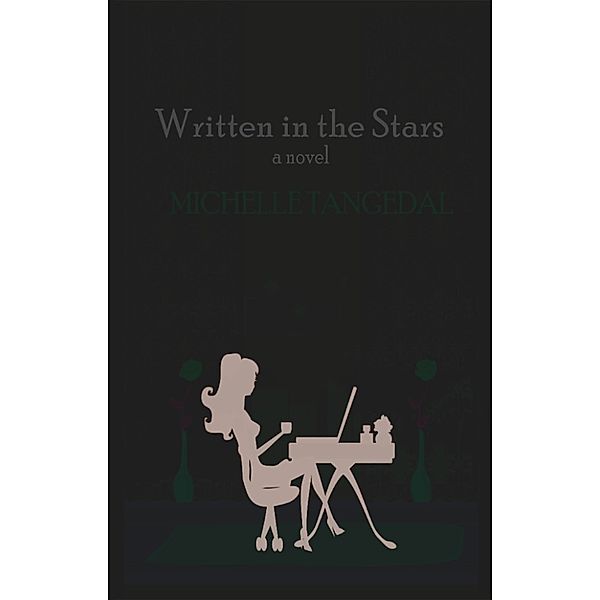 Written in the Stars, Michelle Tangedal