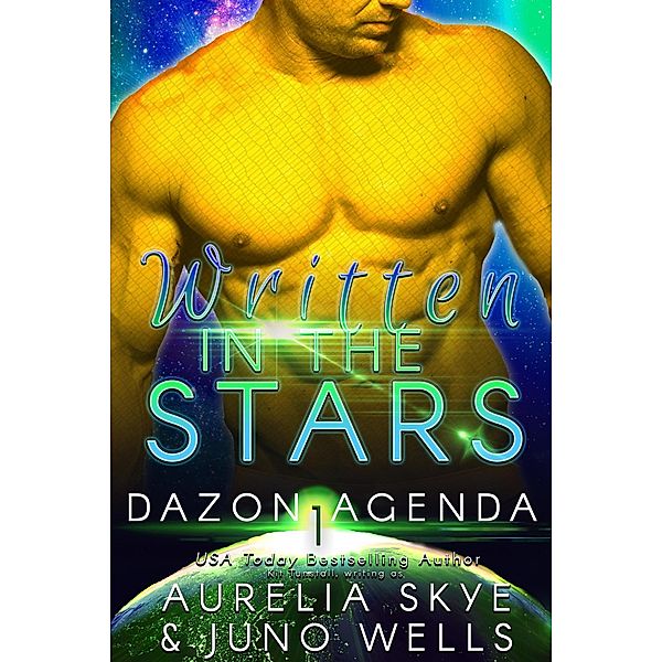 Written In The Stars (Dazon Agenda, #1) / Dazon Agenda, Aurelia Skye, Juno Wells