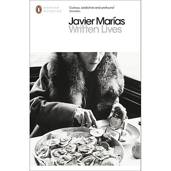 Written Lives / Penguin Modern Classics, Javier Marías