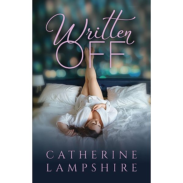 Written Off (The Invisible, #1) / The Invisible, Catherine Lampshire