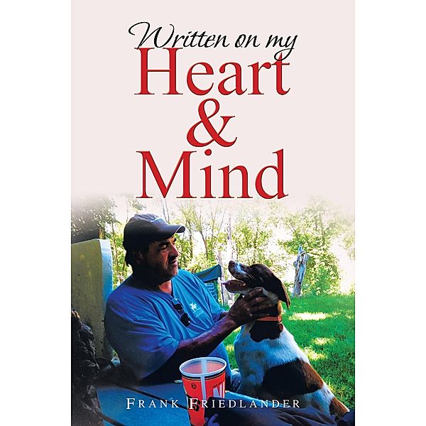Written on My Heart & Mind, Frank Friedlander