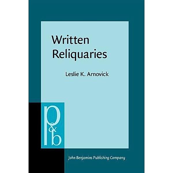Written Reliquaries, Leslie K. Arnovick