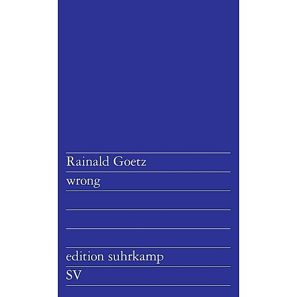 wrong, Rainald Goetz