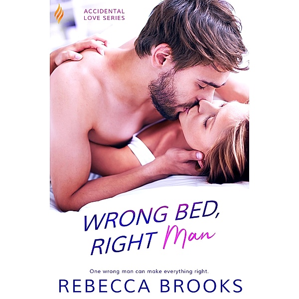 Wrong Bed, Right Man / Accidental Love Bd.3, Rebecca Brooks