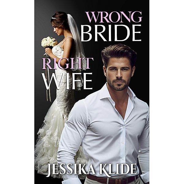 Wrong Bride Right Wife, Jessika Klide