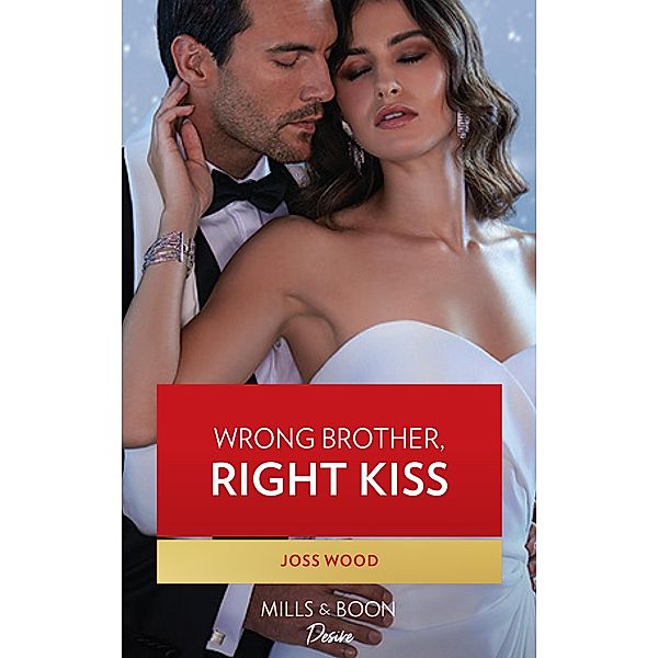 Wrong Brother, Right Kiss / Dynasties: DNA Dilemma Bd.2, Joss Wood