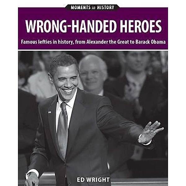 Wrong-handed Heroes, Ed Wright