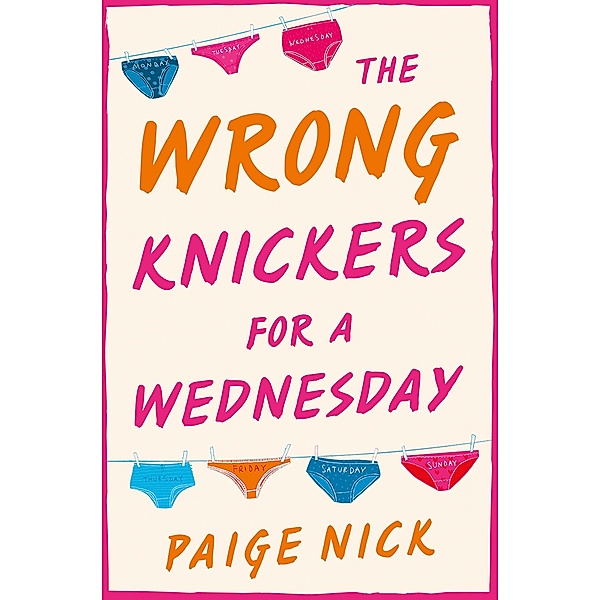 Wrong Knickers for a Wednesday, Paige Nick