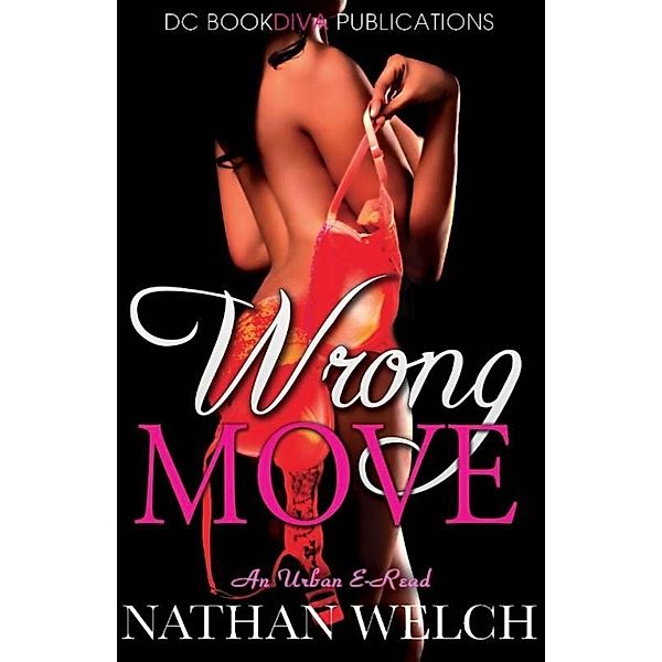Wrong Move, Nathan Welch {DC Bookdiva Publications}, Nathan Welch