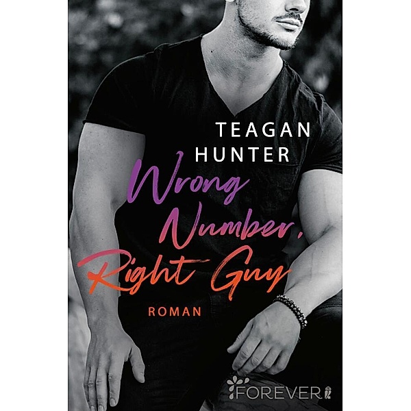 Wrong Number, Right Guy / College Love Bd.1, Teagan Hunter