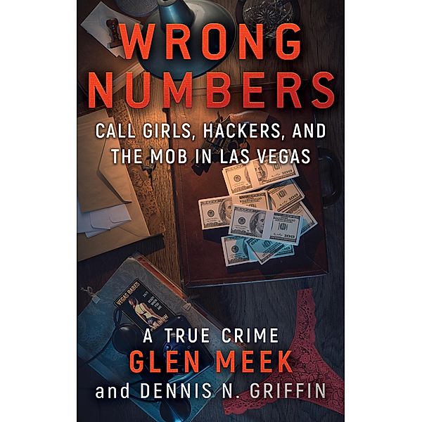 Wrong Numbers, Glen Meek, Dennis N. Griffin