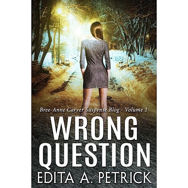 Wrong Question, Edita A. Petrick