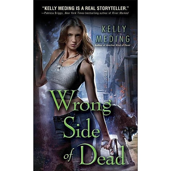 Wrong Side of Dead / Dreg City Bd.4, Kelly Meding