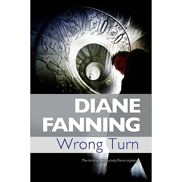 Wrong Turn / The Lucinda Pierce Mysteries, Diane Fanning